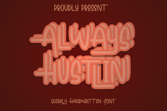 Always Hustlin Font for Bold Visual Communication